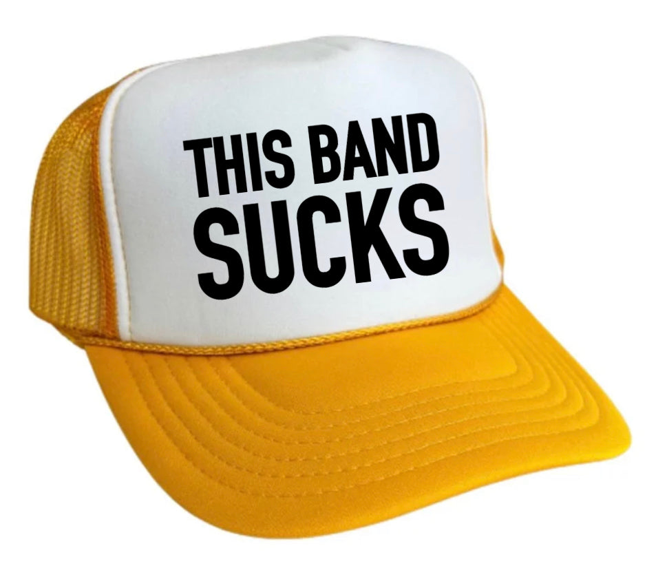 This Band Sucks Trucker Hat