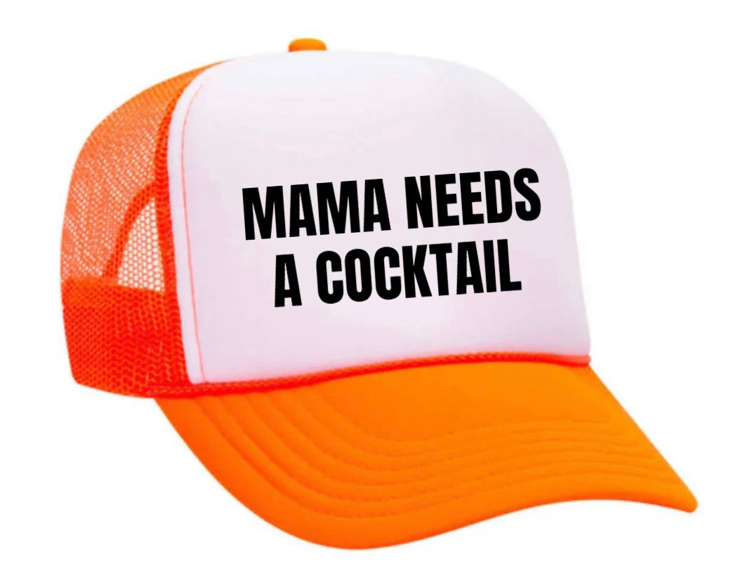 Mama Needs A Cocktail Trucker Hat