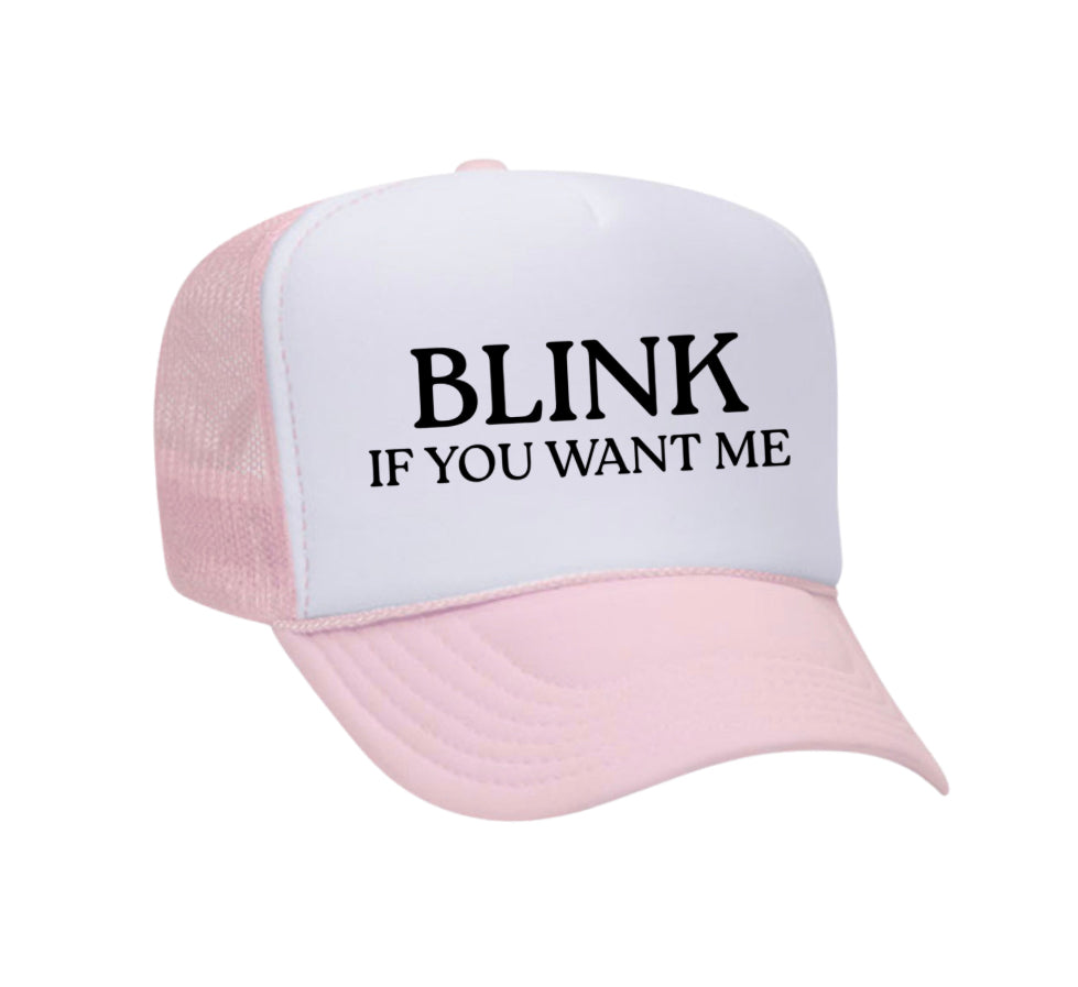 Blink If You Want Me Trucker Hat