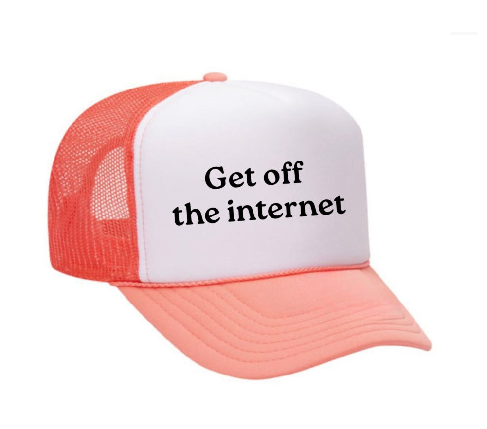 Get off the internet Trucker Hat