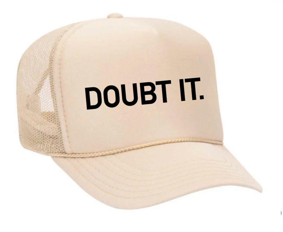 Doubt It. Trucker Hat