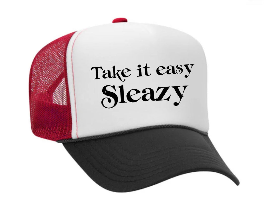 Take It Easy Sleazy Trucker Hat