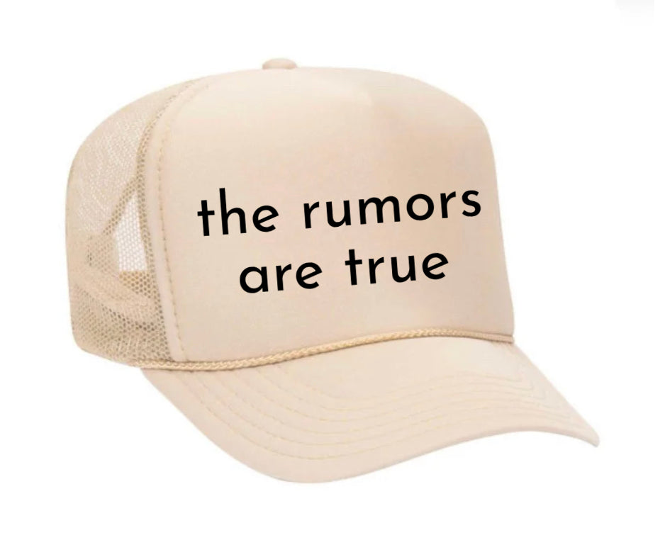 The Rumors Are True Trucker Hat