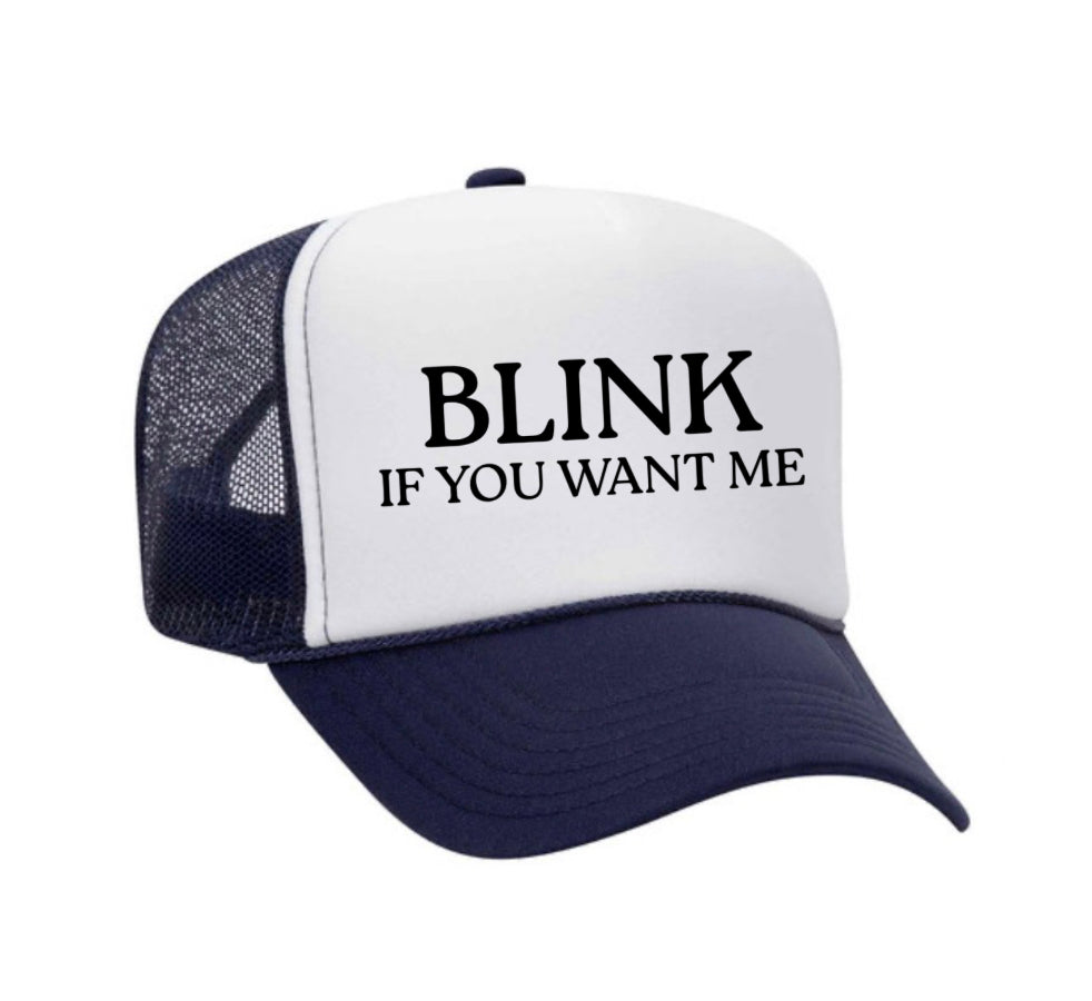 Blink If You Want Me Trucker Hat