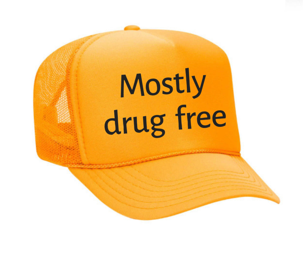 Mostly Drug Free Trucker Hat