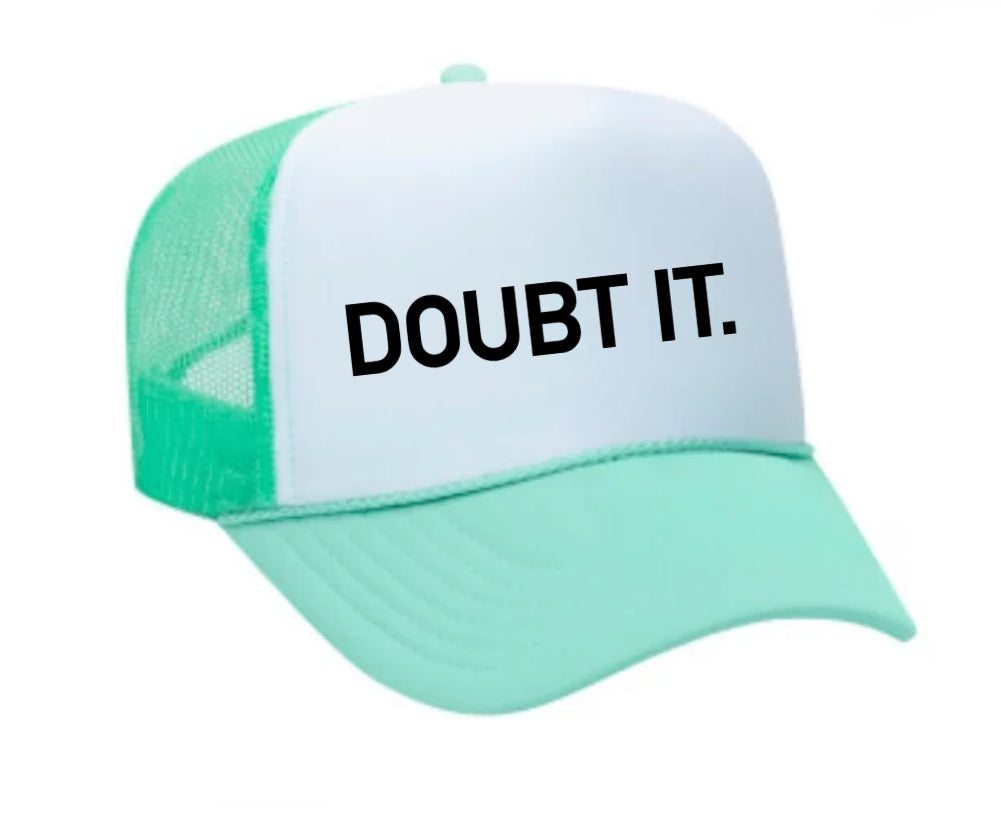 Doubt It. Trucker Hat