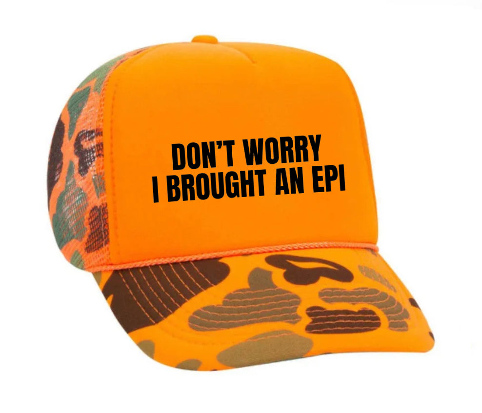 Don’t Worry, I Brought An Epi Trucker Hat