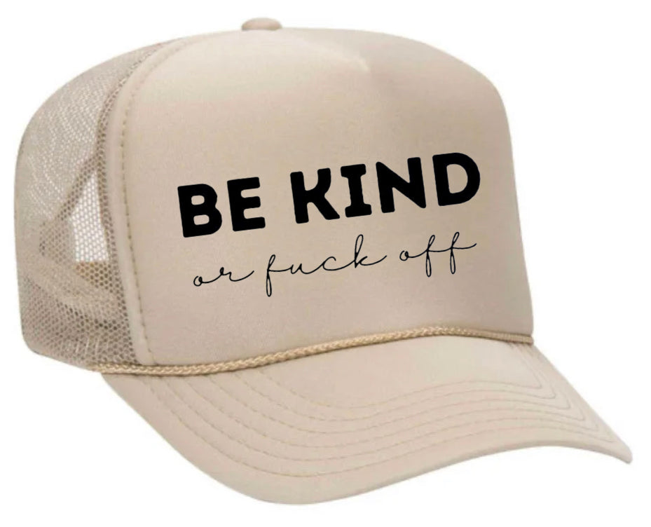 Be Kind or F*ck Off Trucker Hat