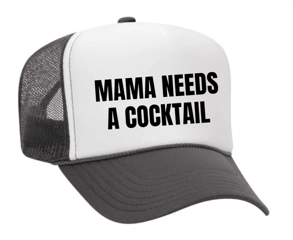 Mama Needs A Cocktail Trucker Hat