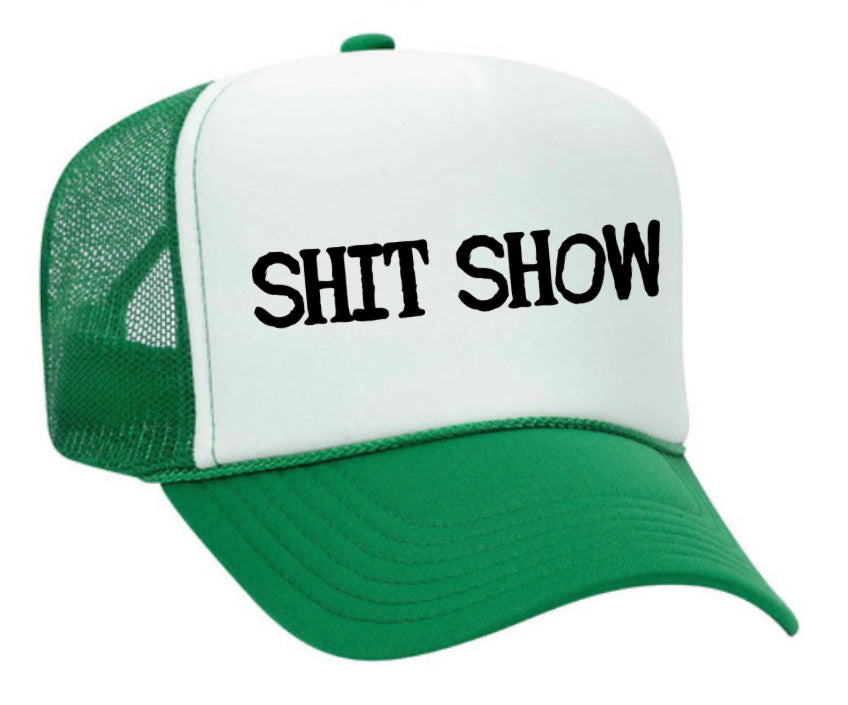 Shit Show Trucker Hat