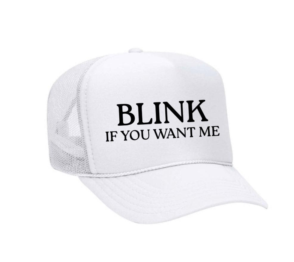 Blink If You Want Me Trucker Hat