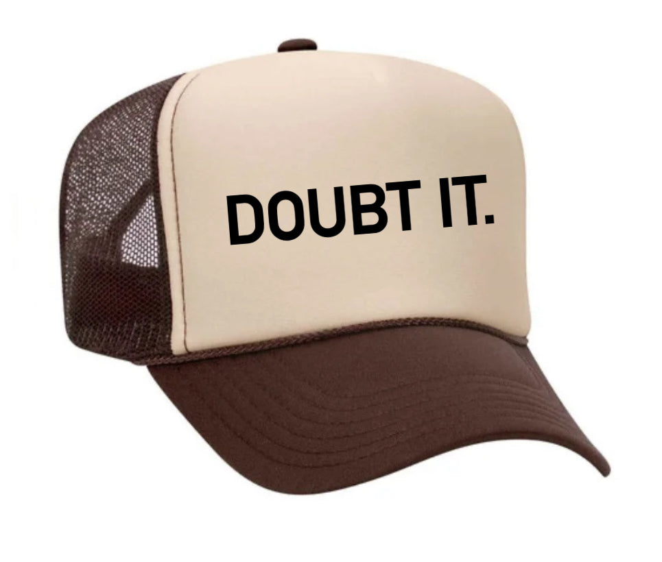 Doubt It. Trucker Hat