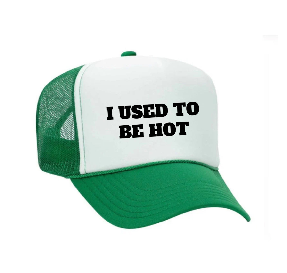 I Used To Be Hot Trucker Hat