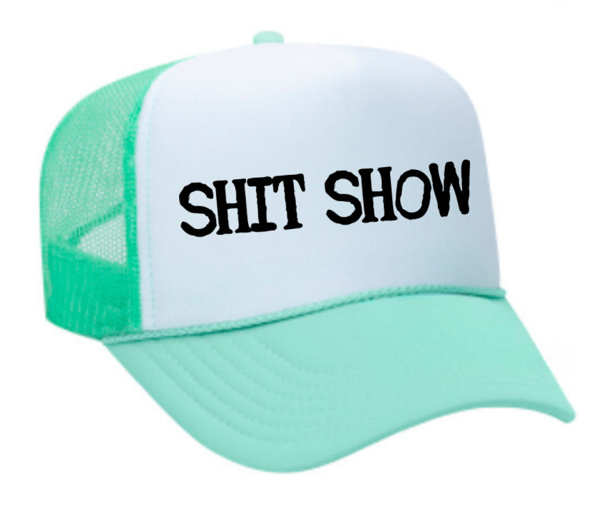 Shit Show Trucker Hat