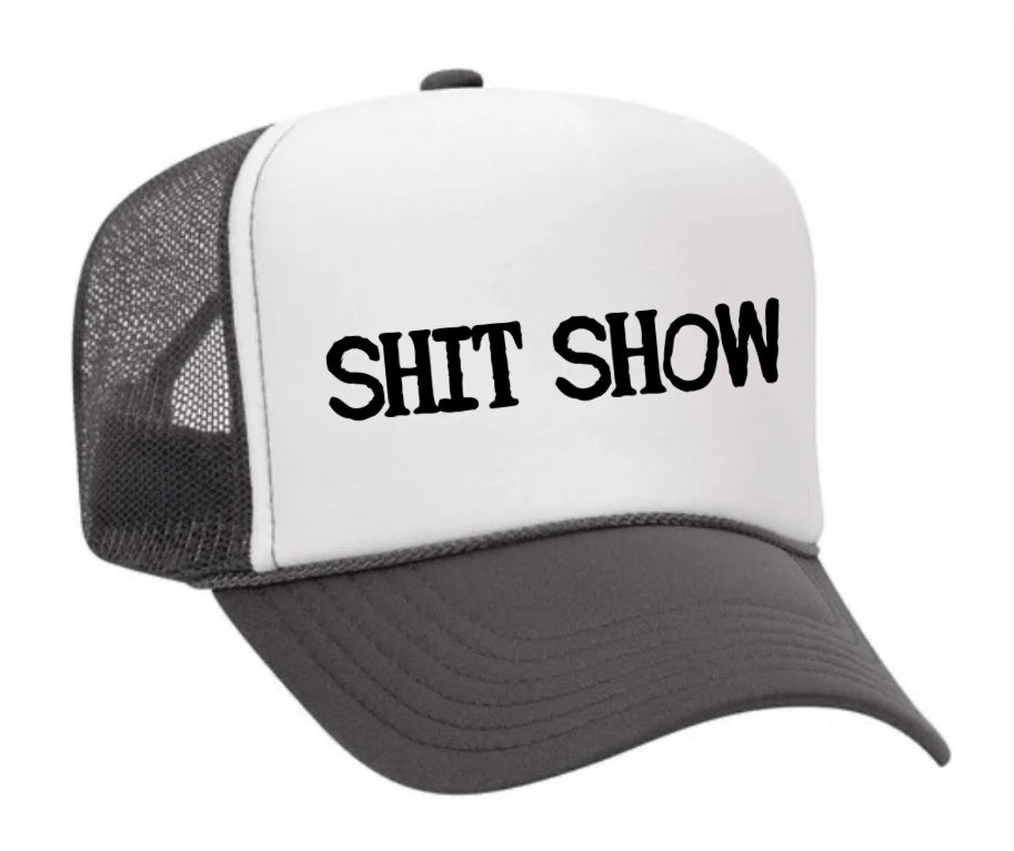 Shit Show Trucker Hat