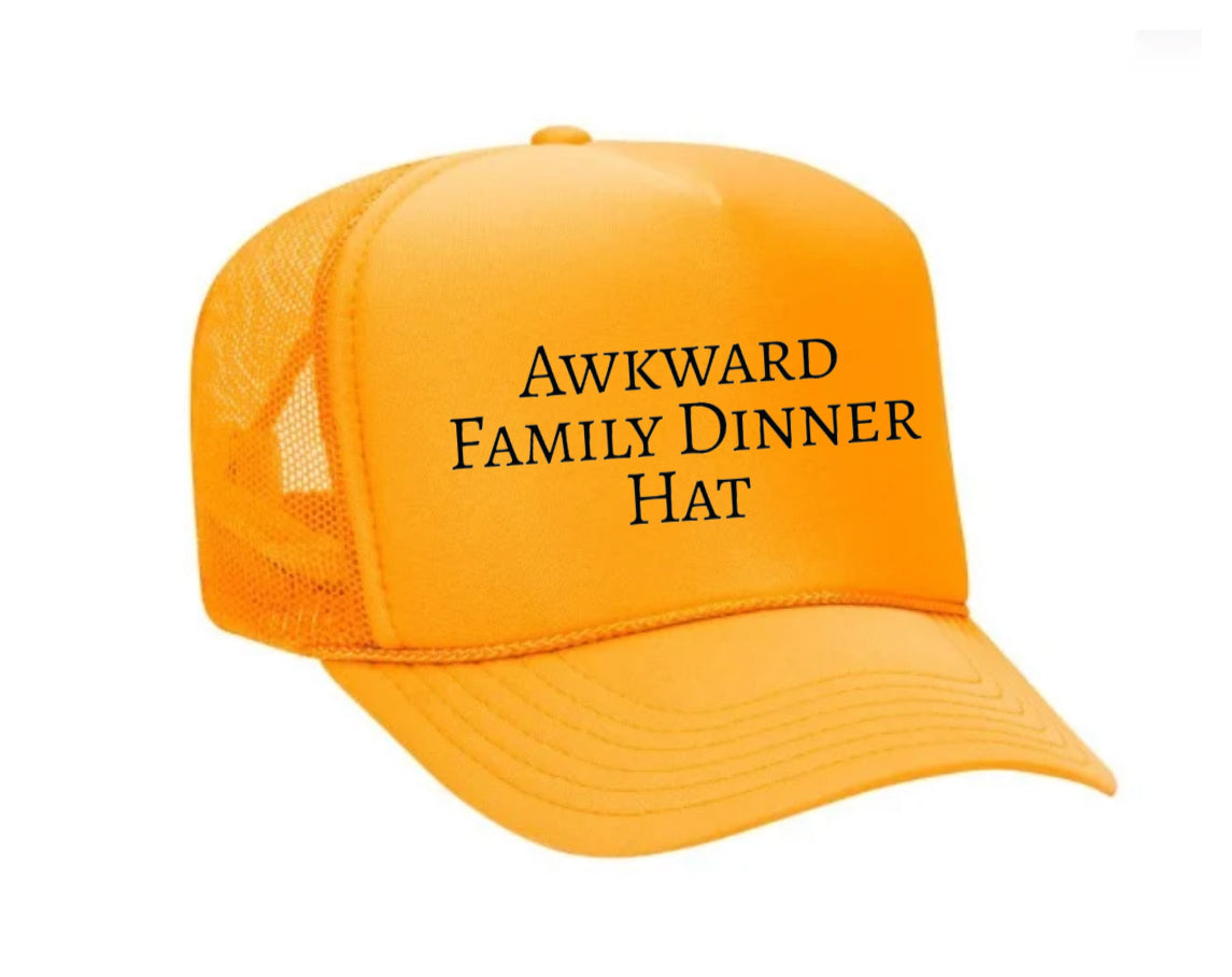 Awkward Family Dinner Hat Trucker Hat