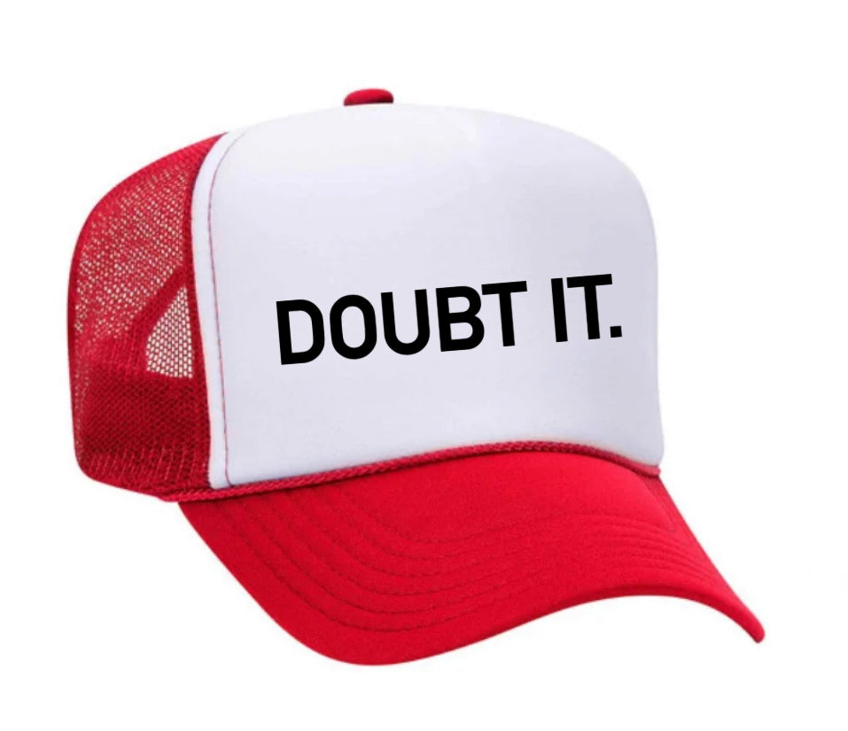 Doubt It. Trucker Hat