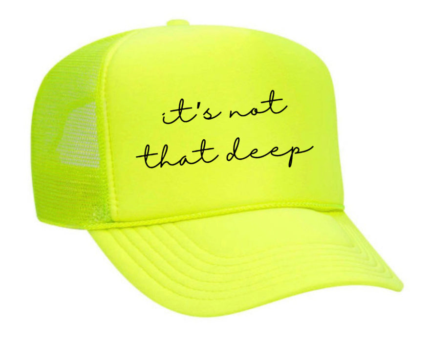 It’s Not That Deep Trucker Hat