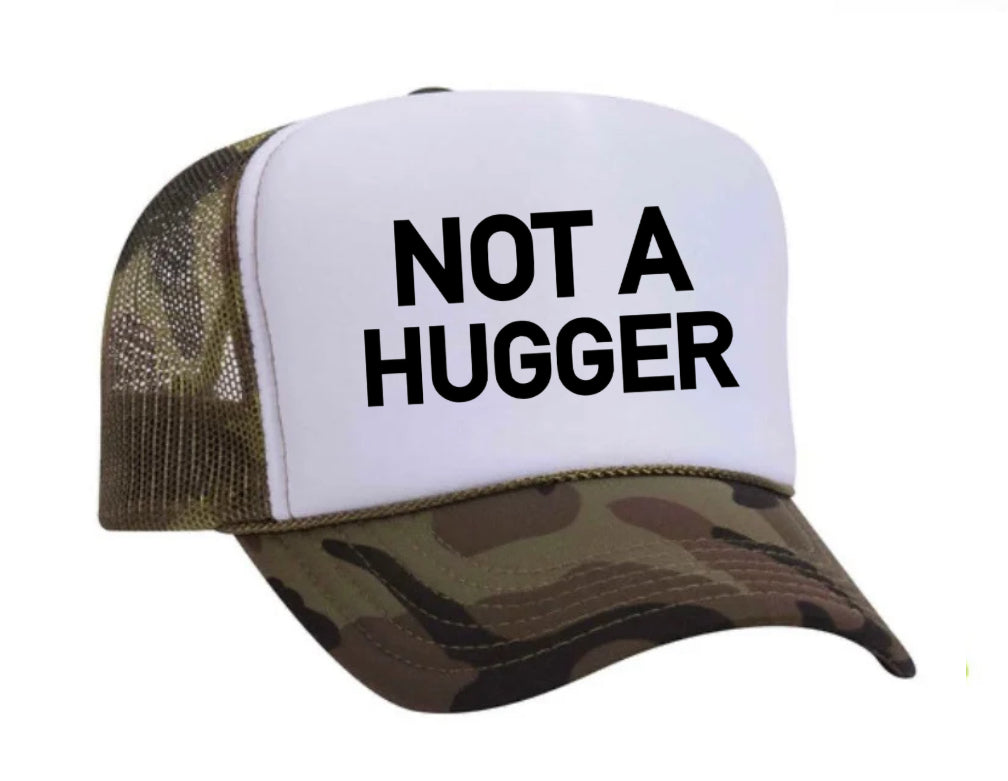 Not A Hugger Trucker Hat