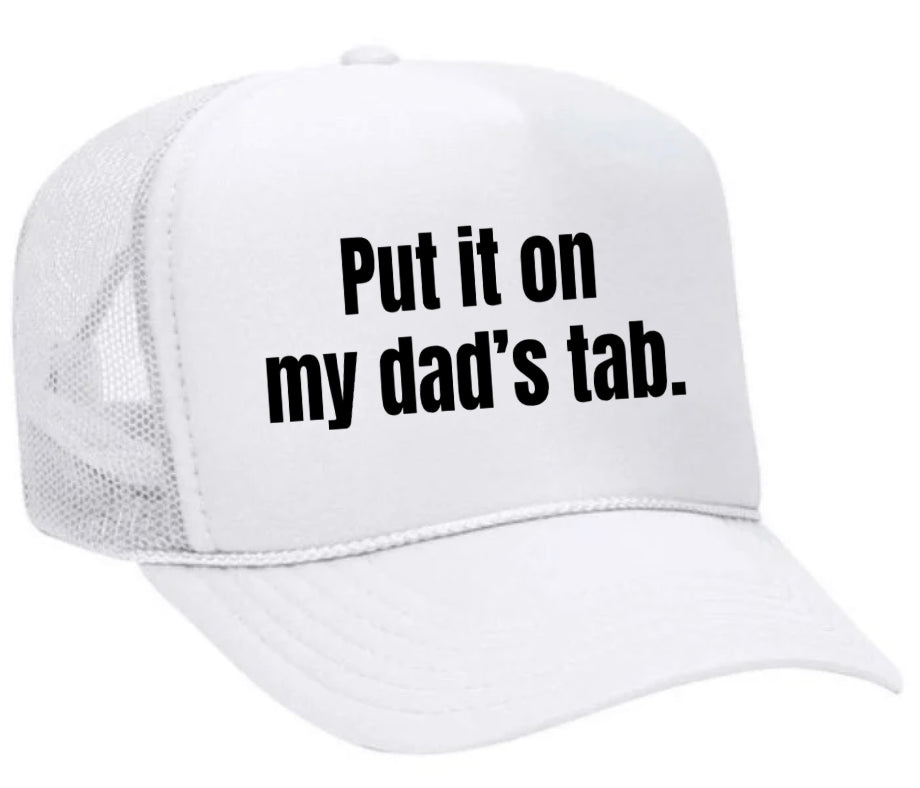 Put It On My Dad’s Tab Trucker Hat