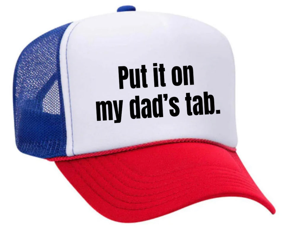 Put It On My Dad’s Tab Trucker Hat