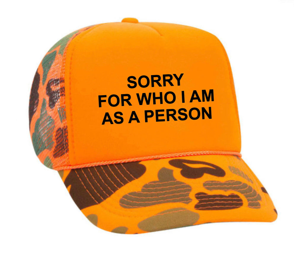 Sorry For Who I am Trucker Hat