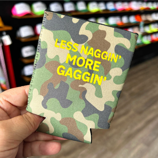 Less Naggin’ More Gaggin’ Magnetic Koozie