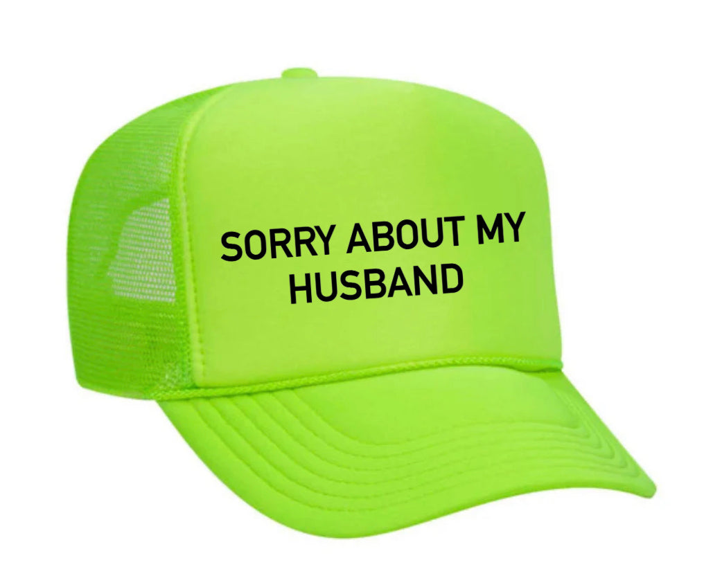 Sorry About My Husband Trucker Hat