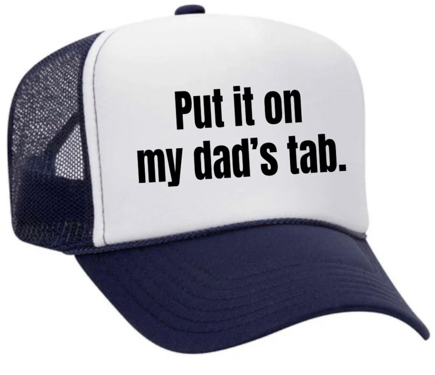 Put It On My Dad’s Tab Trucker Hat