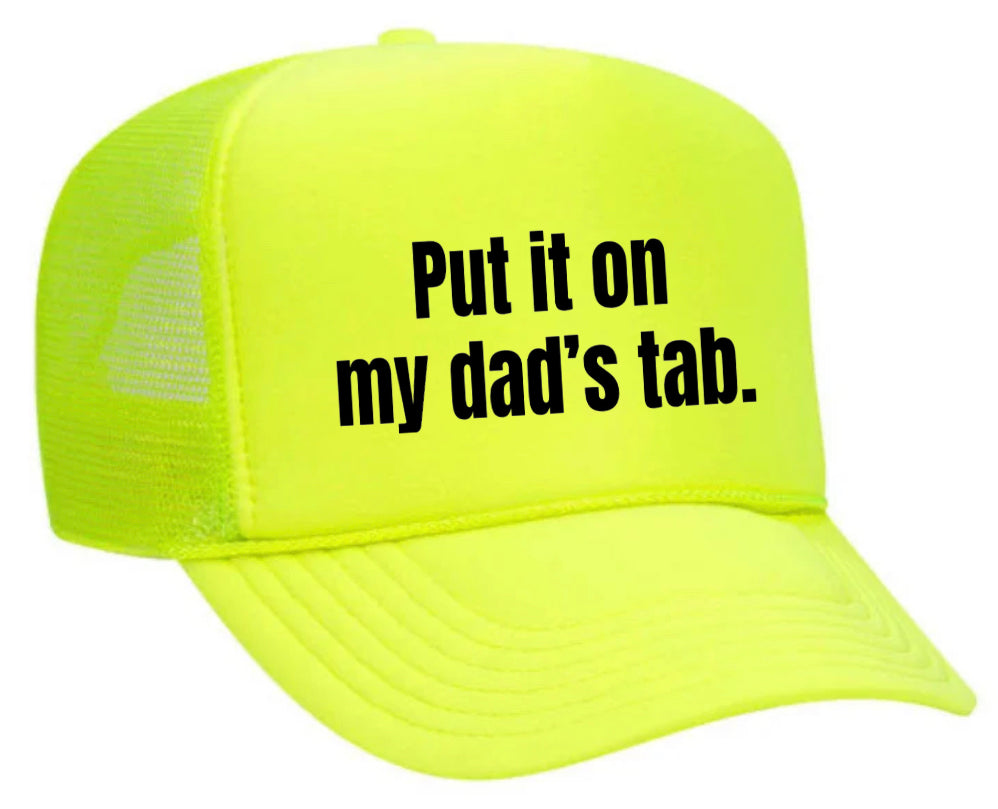 Put It On My Dad’s Tab Trucker Hat