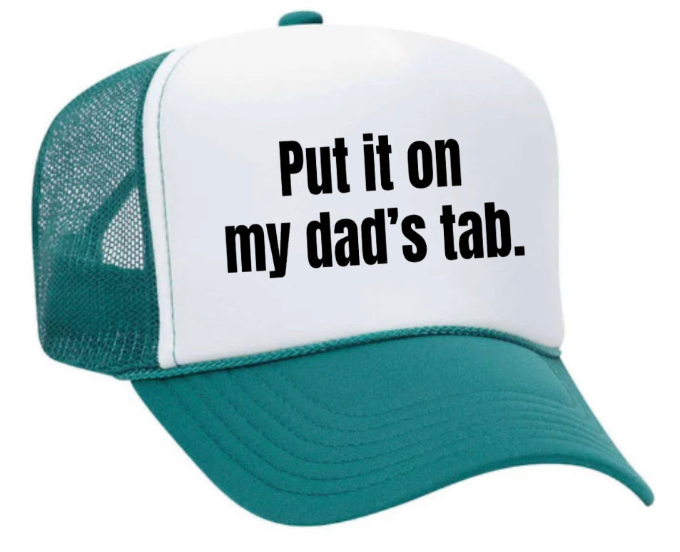 Put It On My Dad’s Tab Trucker Hat