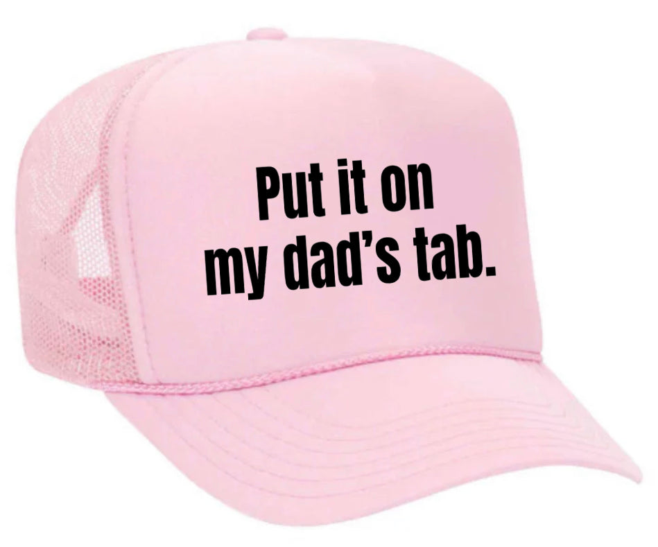 Put It On My Dad’s Tab Trucker Hat