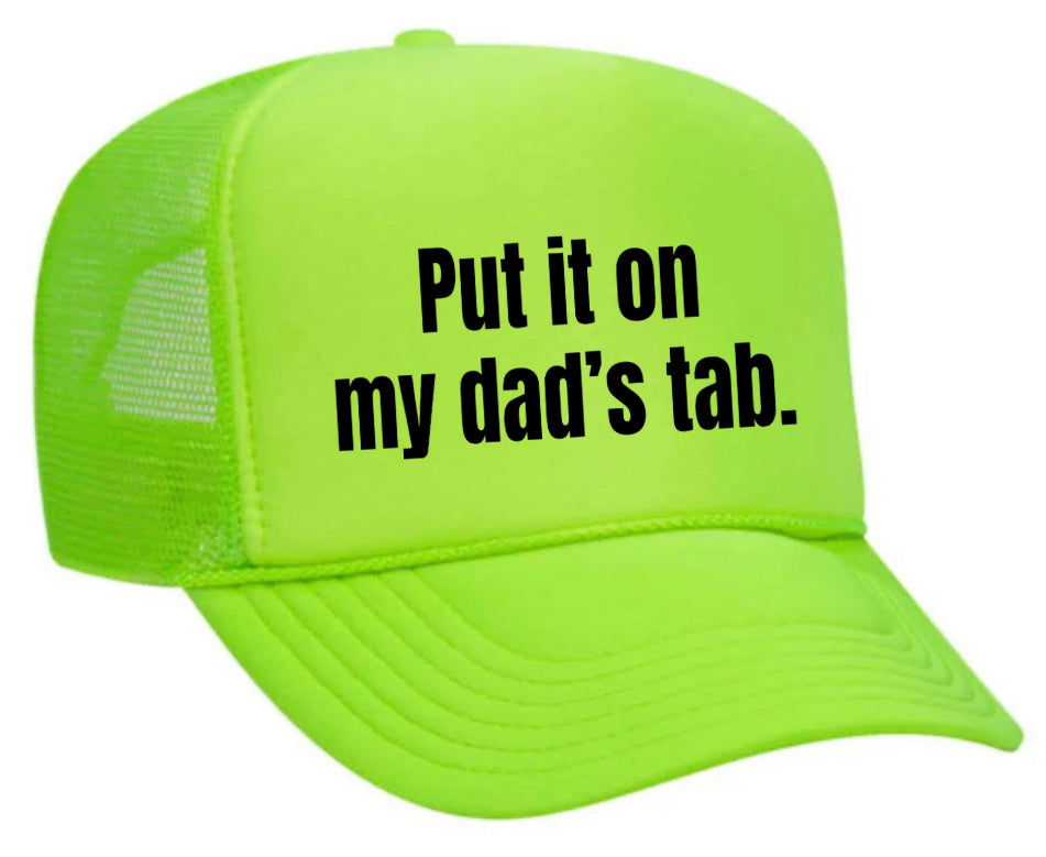 Put It On My Dad’s Tab Trucker Hat