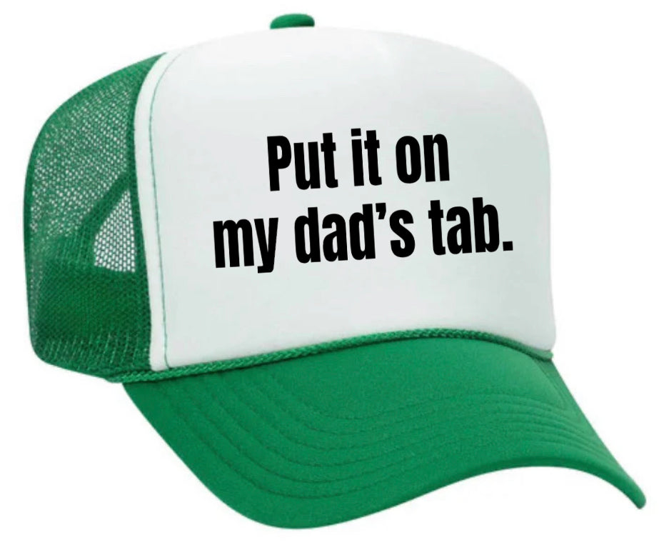 Put It On My Dad’s Tab Trucker Hat