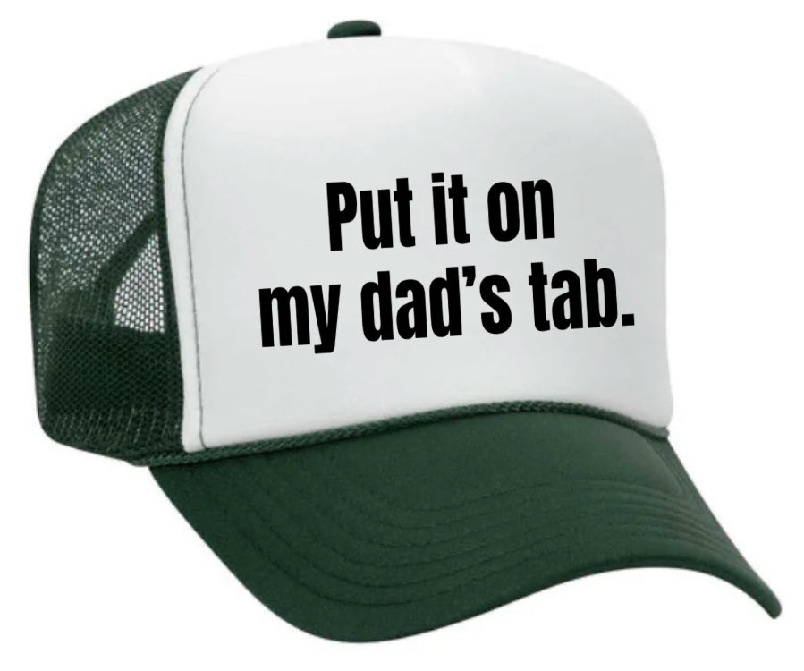 Put It On My Dad’s Tab Trucker Hat