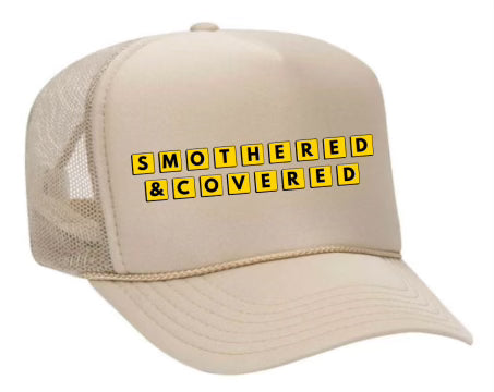 Smothered & Covered Trucker Hat