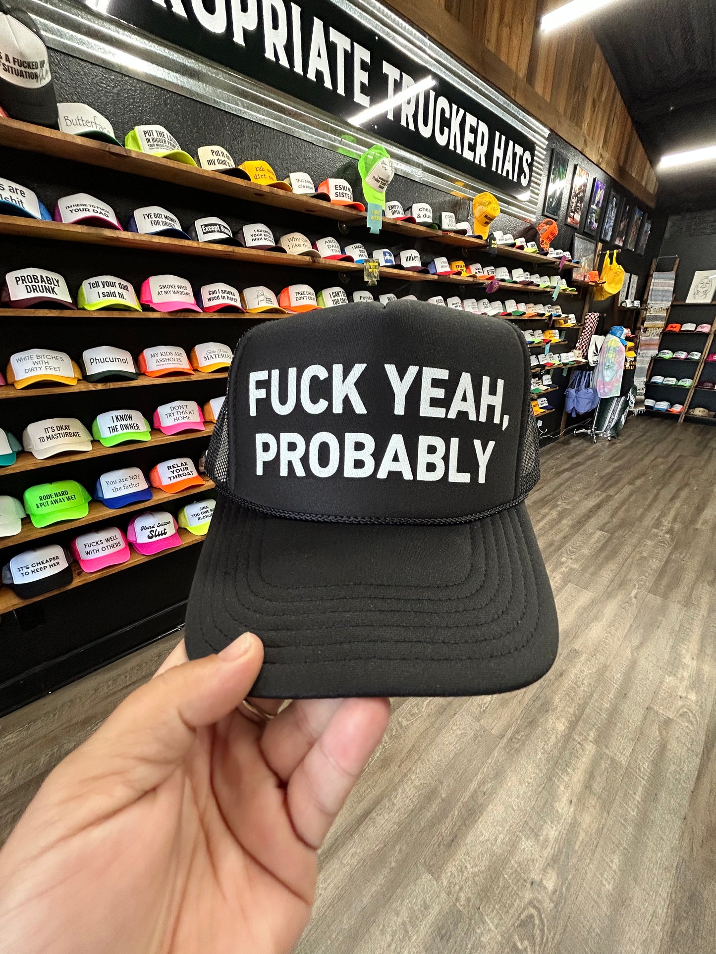 Fuck Yeah, Probably (white ink) Trucker Hat