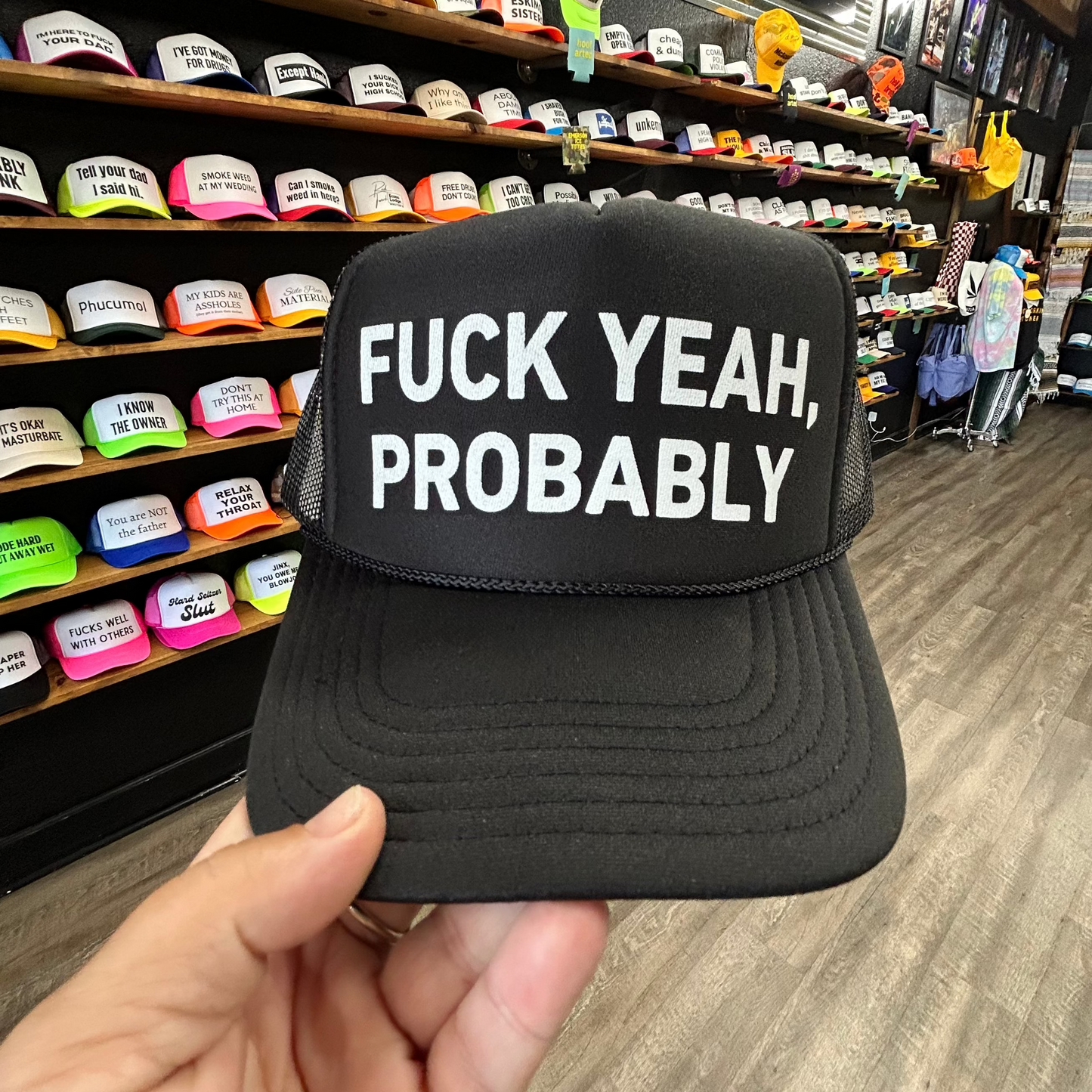 Fuck Yeah, Probably (white ink) Trucker Hat