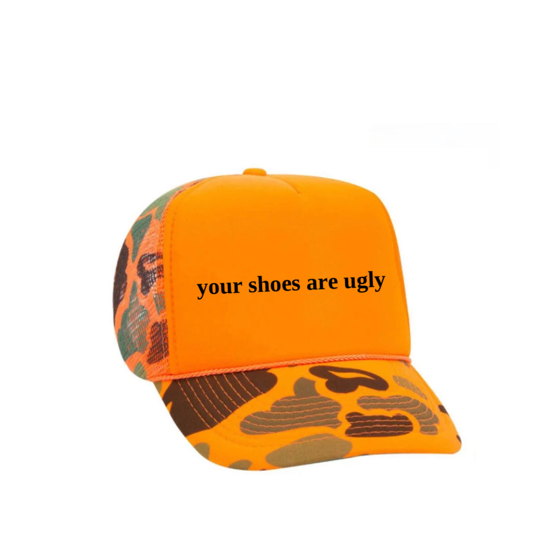 your shoes are ugly trucker hat