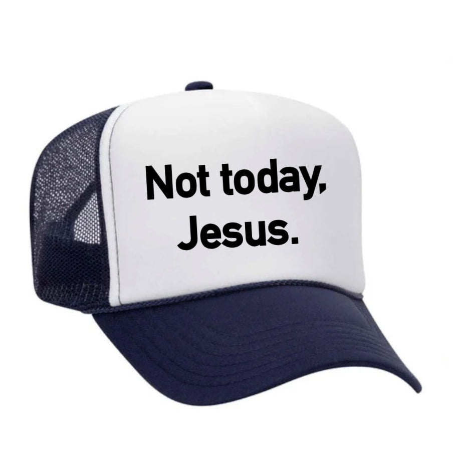 Not Today, Jesus Trucker Hat - Sassy Statement | Uncle  display picture 1