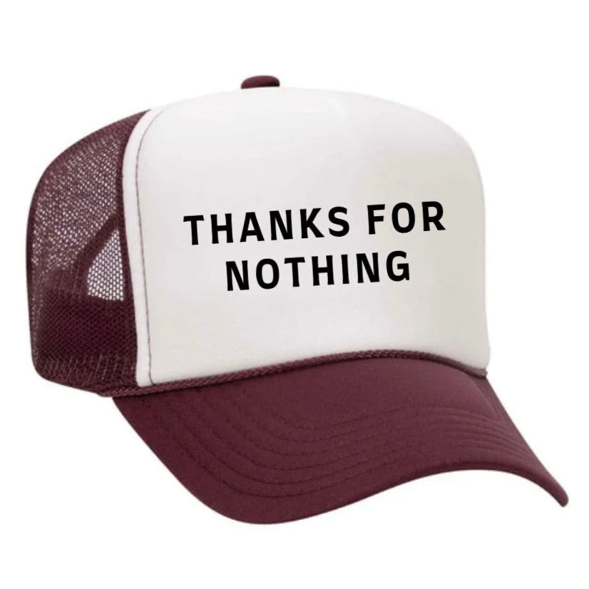 Thanks For Nothing Trucker Hat