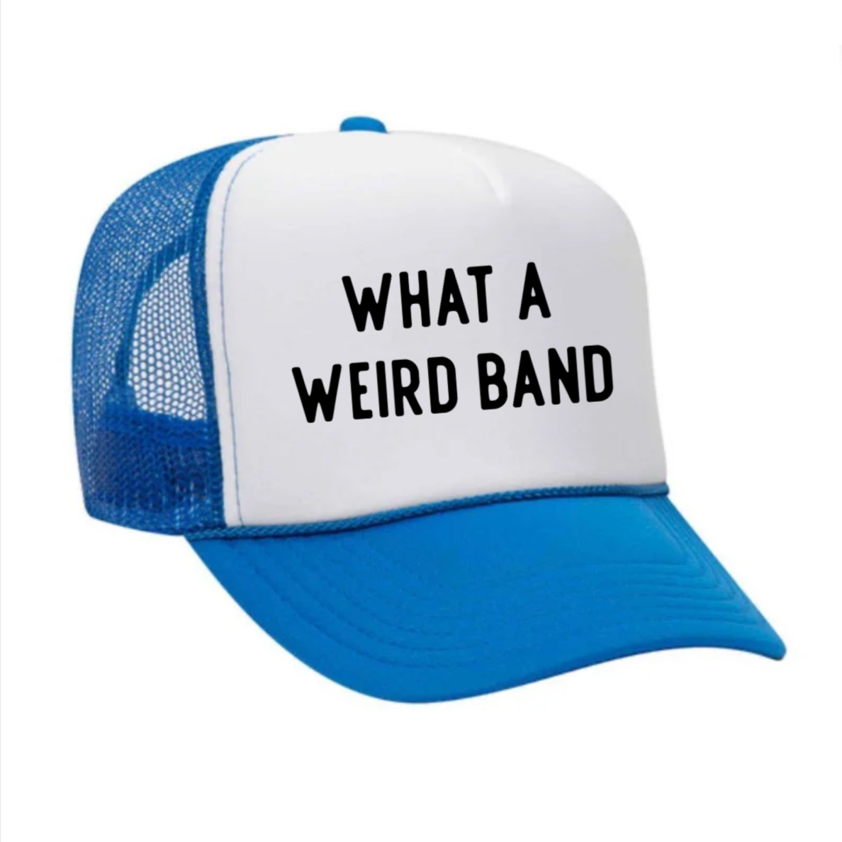What A Weird Band Trucker Hat