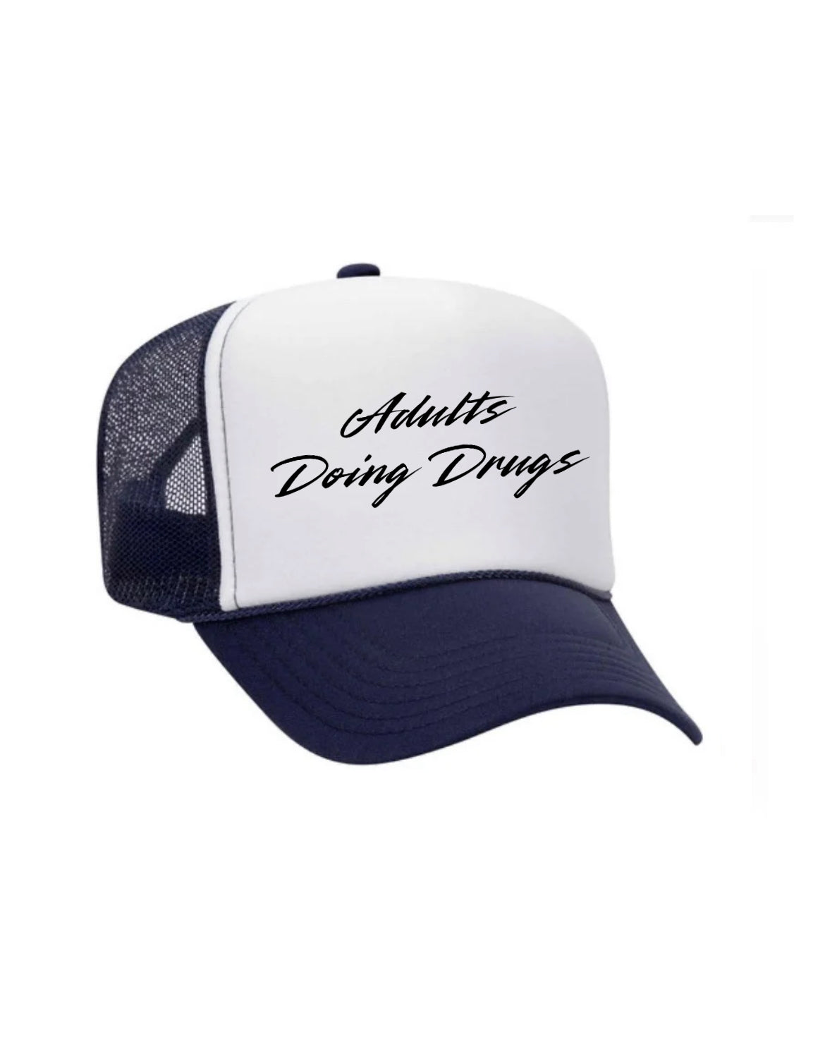 Adults Doing Drugs Trucker Hat