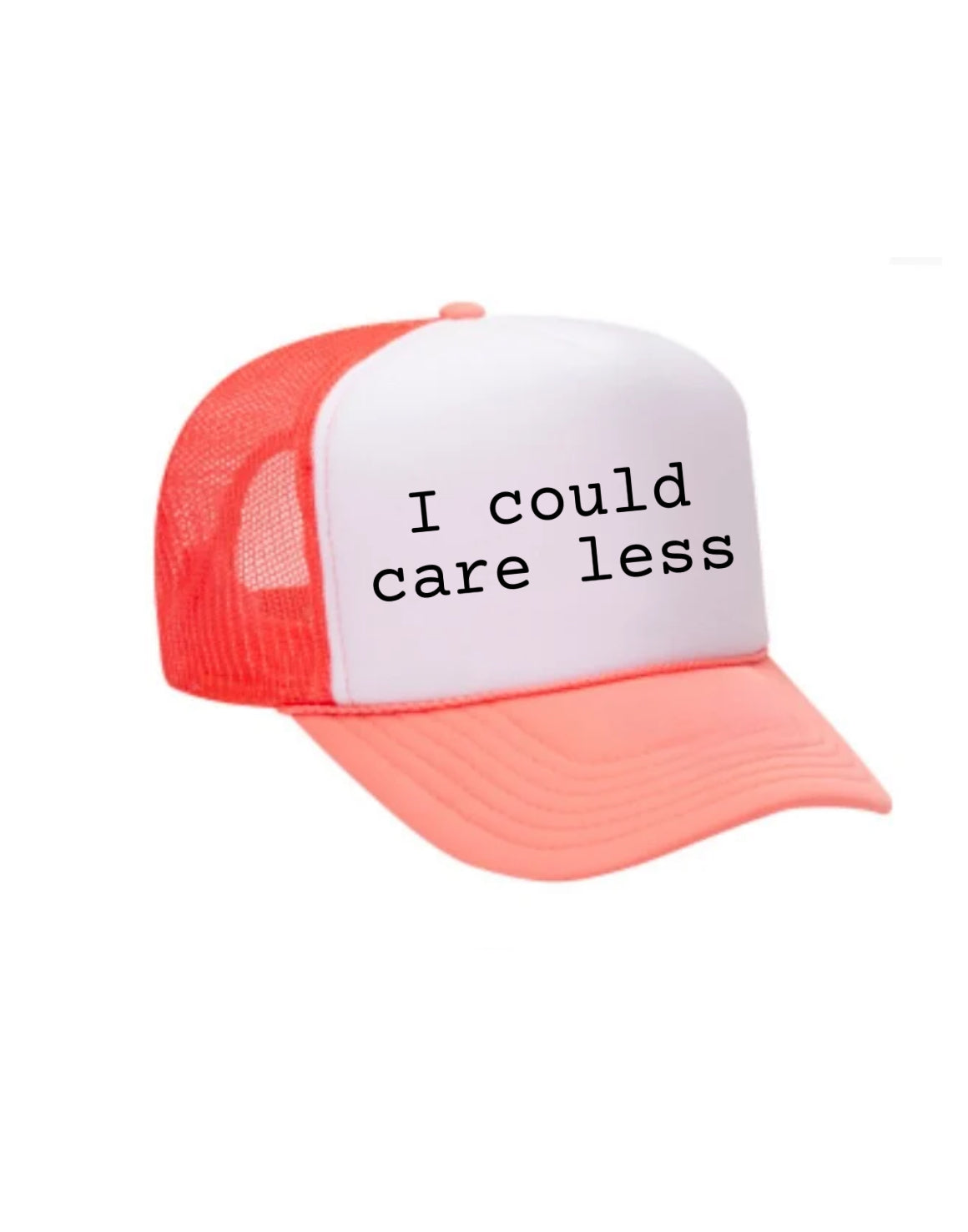 I Could Care Less Trucker Hat