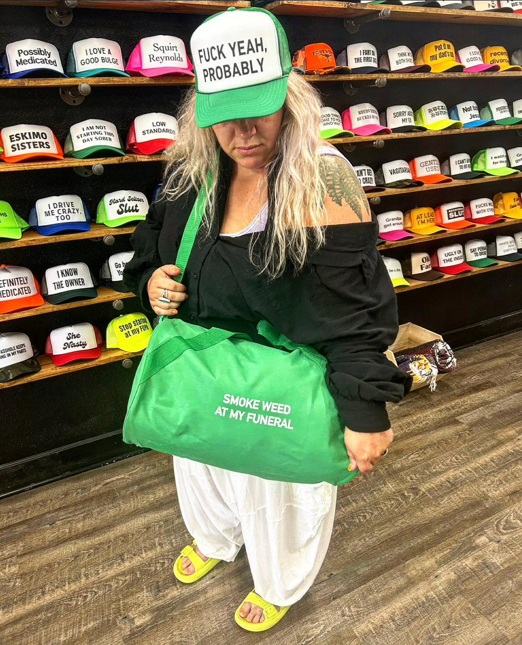 Smoke Weed At My Funeral Gym Bag