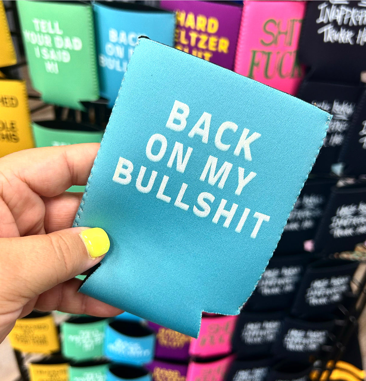 Back On My Bullshit Magnetic Koozie