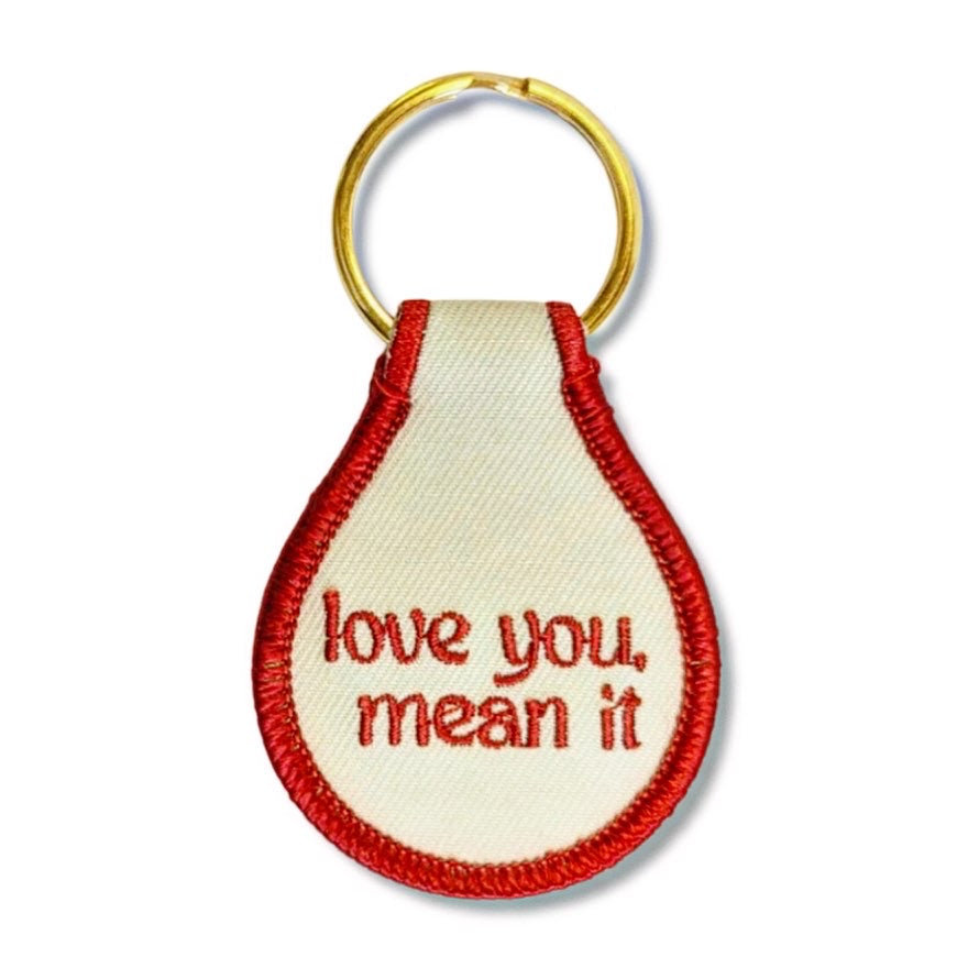 Love You, Mean It Embroidered Keychain
