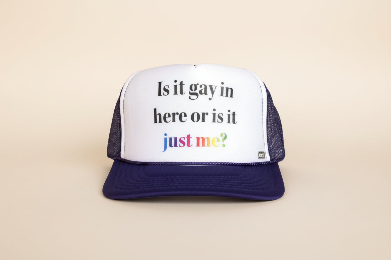 Gay In Here Trucker Hat