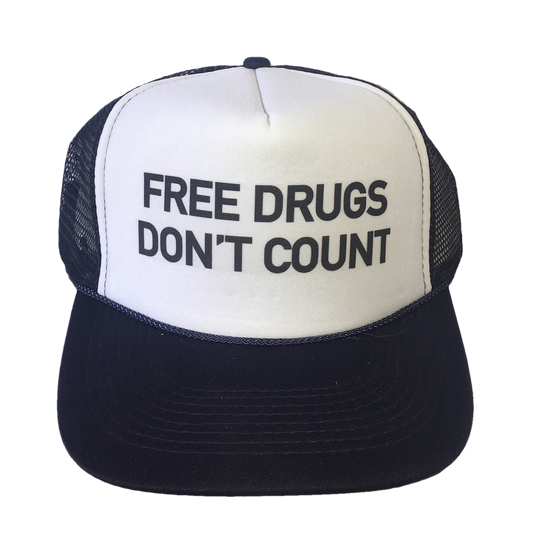 Free Drugs Don't Count Inappropriate Trucker Hat