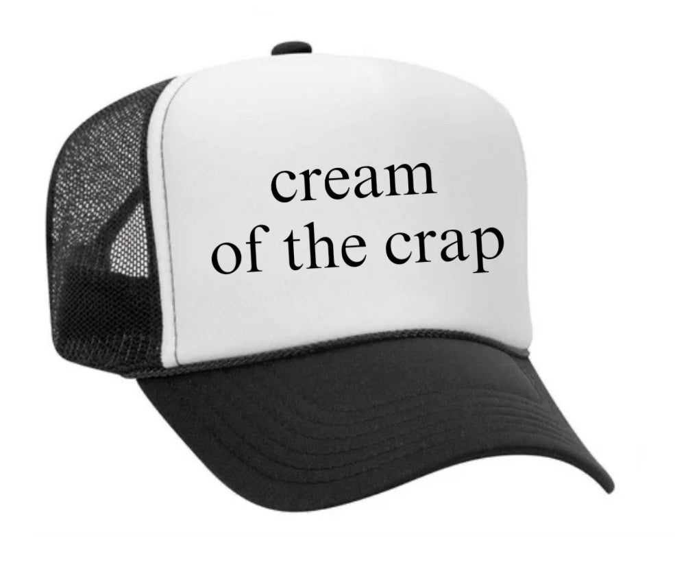 Cream Of The Crap Trucker Hat